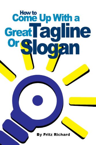 How to Come Up With a Great Tagline Or Slogan