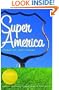 Super America: Stories (Flannery O'Connor Award for Short Fiction)
