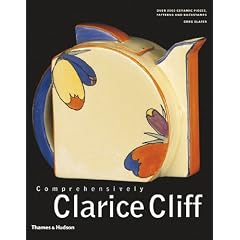 Comprehensively Clarice Cliff: An Atlas of over 2,000 Patterns, Shapes and Backstamps