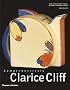 Comprehensively Clarice Cliff: An Atlas of over 2,000 Patterns, Shapes and Backstamps