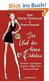 Der Club der b�sen M�dchen: Ein einfach unschlagbarer Ratgeber f�r kluge Frauen in allen Lebenslagen