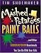Book Mashed Potatoes, Paint Balls: And Other Indoor/Outdoor Devotionals You Can Do with Your Kids