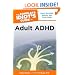The Complete Idiot's Guide to Adult ADHD