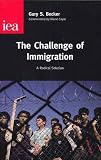 The Challenge of Immigration: A Radical Solution