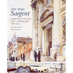 John Singer Sargent: Venetian Figures and Landscapes 1898-1913, Complete Paintings