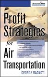 Profit Strategies for Air Transportation (Aviation Week Books)