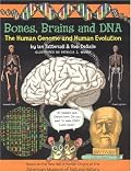 Bones, Brains and DNA: The Human Genome and Human Evolution