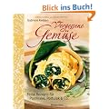 Vergessene Gem�se: Feine Rezepte f�r Pastinake, Portulak und mehr