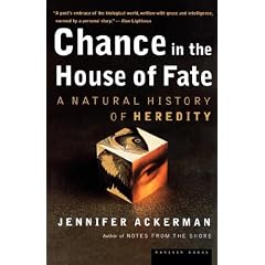 Chance in the House of Fate: A Natural History of Heredity