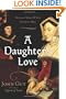 A Daughter's Love: Thomas More and His Dearest Meg