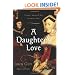 A Daughter's Love: Thomas More and His Dearest Meg