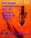 Extreme Hardboiled Sci-fi from 1950s & 1960s (Best Sci-Fi Series)