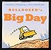 Bulldozer's Big Day (The Bulldozer Books)