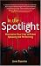 In the Spotlight: Overcome Your Fear of Public Speaking and Performing