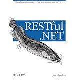 RESTful .NET: Build and Consume RESTful Web Services with .NET 3.5