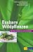 Bücher : Essbare Wildpflanzen: 200 Arten bestimmen und verwenden von Steffen G. Fleischhauer Ausgabe 5., Aufl. (2007)