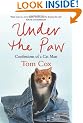 Under the Paw: Confessions of a Cat Man
