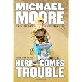 Here Comes Trouble: Stories from My Life