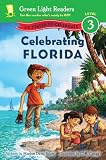 Celebrating Florida: 50 States to Celebrate (Green Light Readers Level 3)