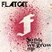 Flatcat - So This Is When We Grow U