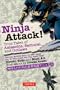 Ninja Attack!: True Tales of Assassins, Samurai, and Outlaws