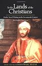 In the Lands of the Christians: Arabic Travel Writing in the 17th Century