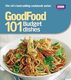 Good Food: 101 Budget Dishes: Triple-tested Recipes