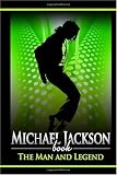 51UN5IHmbdL. SL160  Michael Jackson Book: The Man and Legend: Biography on Michael Jackson