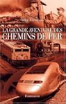La grande aventure des chemins de fer