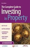 The Complete Guide to Investing in Property