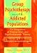 Group Psychotherapy with Addicted Populations: An Integration of Twelve-step and Psychodynamic Theory (Haworth Addictions Treatment)