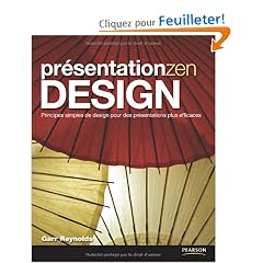 Pr�sentation zen design : Principes simples de design pour des pr�sentations plus efficaces