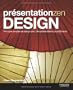 Pr�sentation Zen DESIGN: Principes simples de design pour des pr�sentations plus efficaces