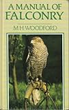 A manual of falconry