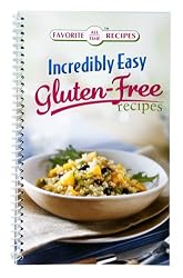 Incredibly Easy Gluten-Free Recipes
