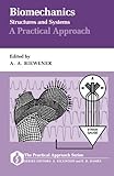 Biomechanics (structures and systems) : a practical approach