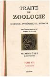 Traité de zoologie : embriologie, anatomie systématique et biologie, tome 16, volume 7