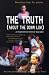 J.L. King & Restoration Stage, Inc. present THE TRUTH (About the Down Low)