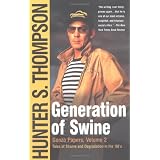 Generation of Swine: Tales of Shame and Degradation in the '80'sby Hunter S. Thompson