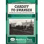 Cardiff to Swansea: Including the Cowbridge and Porthcawl Branches (Western Main Lines)