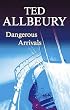 Dangerous Arrivals