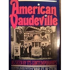 American Vaudeville As Seen by Its Contemporaries (Da Capo Paperback)