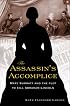 The Assassin's Accomplice: Mary Surratt and the Plot to Kill Abraham Lincoln