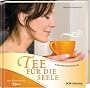 Tee f�r die Seele: W�rmende Geschichten