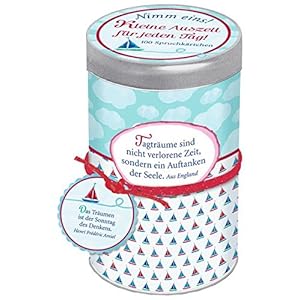 Sprüchedose - Nimm eins! Kleine Auszeit für jeden Tag!: 100 Spruchkärtchen