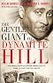 The Gentle Giant of Dynamite Hill: The Untold Story of Arthur Shores and His Family's Fight for Civil Rights The Gentle Giant of Dynamite Hill: The Untold Story of Arthur Shores and His Family's Fight for Civil Rights
