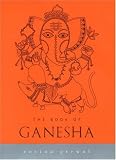 The Book of Ganesha (Indian Gods and Goddesses)