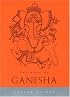 The Book of Ganesha (Indian Gods and Goddesses)