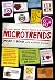Microtrends: The Small Forces Behind Tomorrow's Big Changes