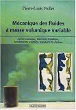 Mécanique des fluides à masse volumique variable: Aérodynamique, thermodynamique, écoulements stratifiés, transfert de chaleur